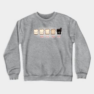 The Toast is Done! Crewneck Sweatshirt